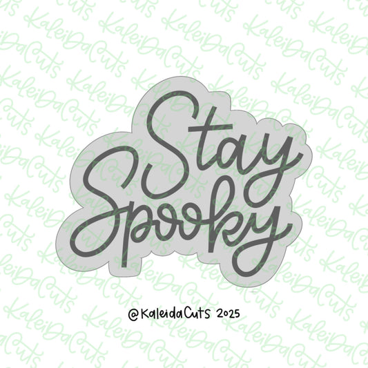 Stay Spooky Cookie Cutter