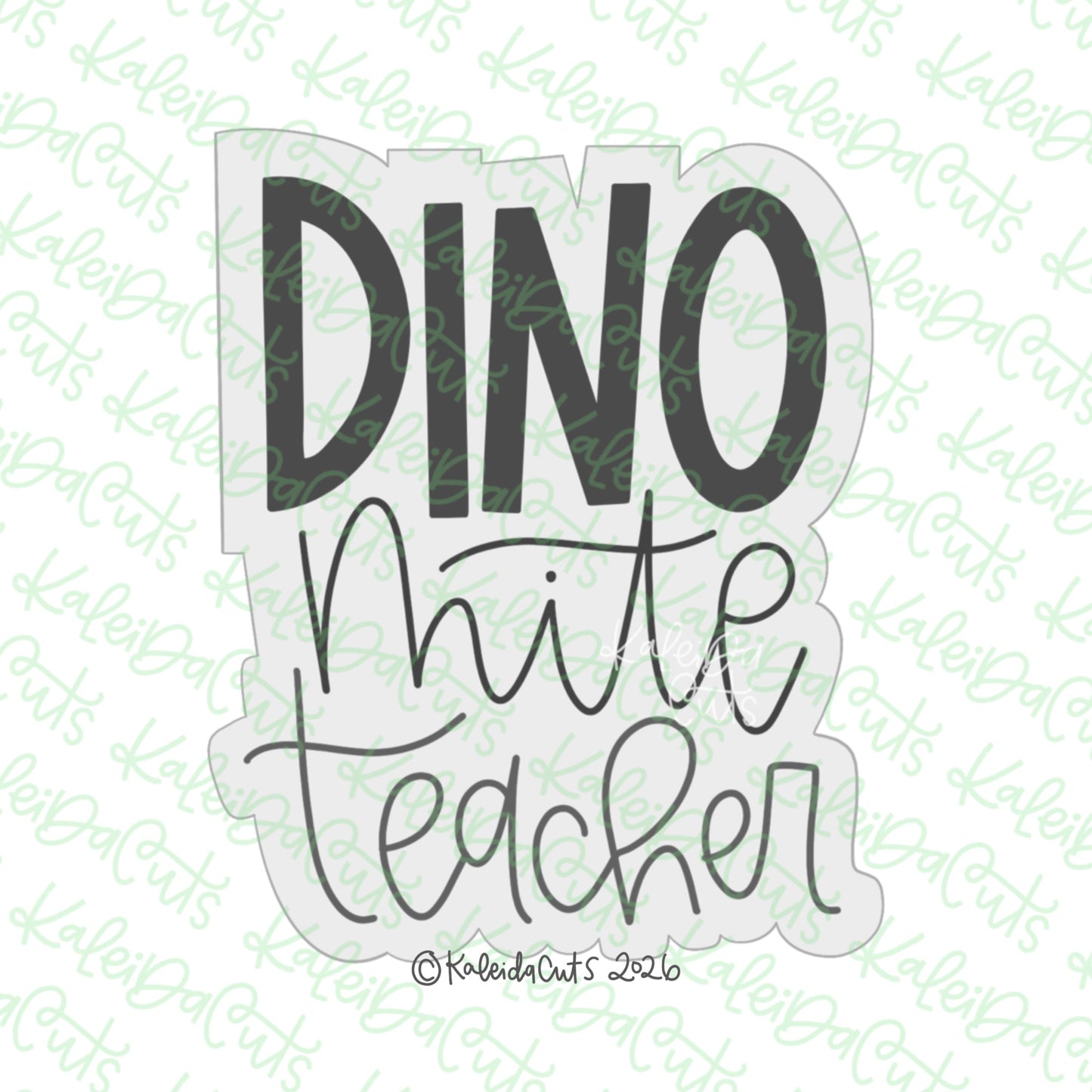 Dino Mite Teacher Cookie Cutter