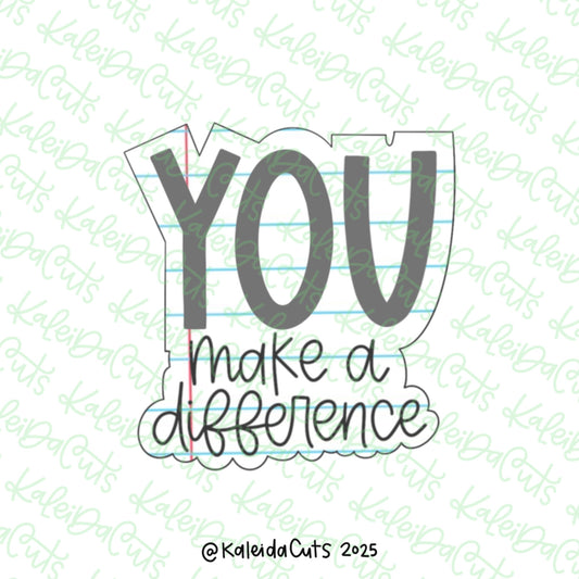 You Make a Difference Cookie Cutter