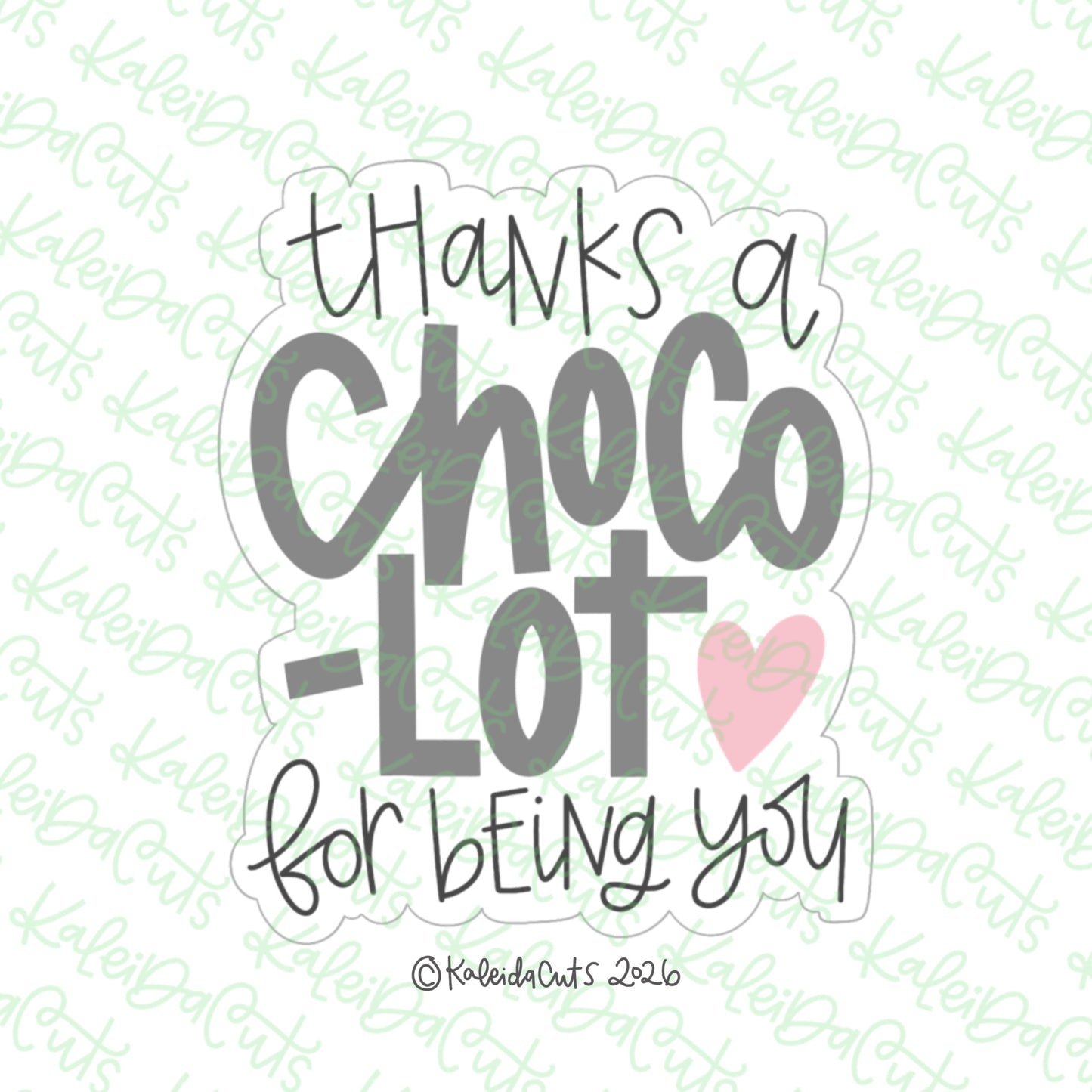 Thanks a Choco Lot Cookie Cutter