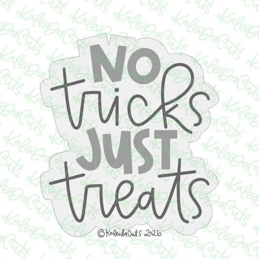 No Tricks Just Treats Cookie Cutter
