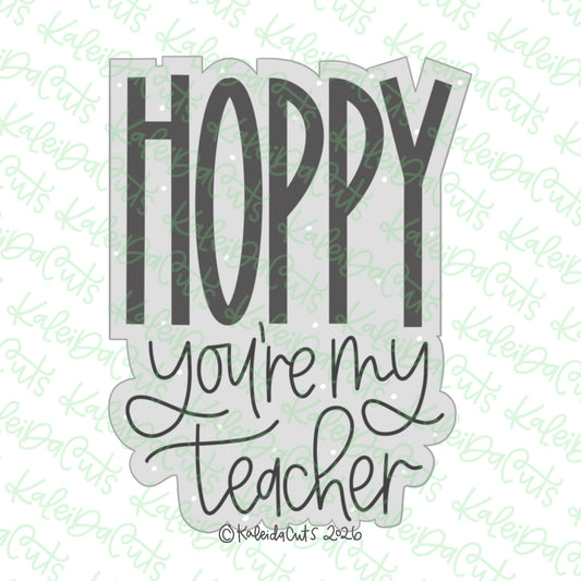 Hoppy You're My Teacher Cookie Cutter