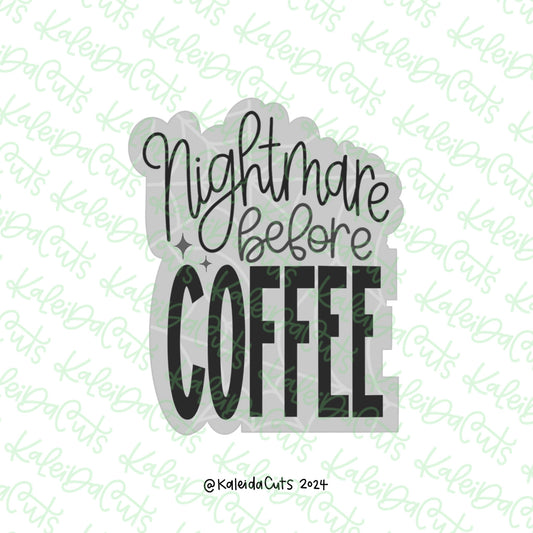 Nightmare Before Coffee Cookie Cutter