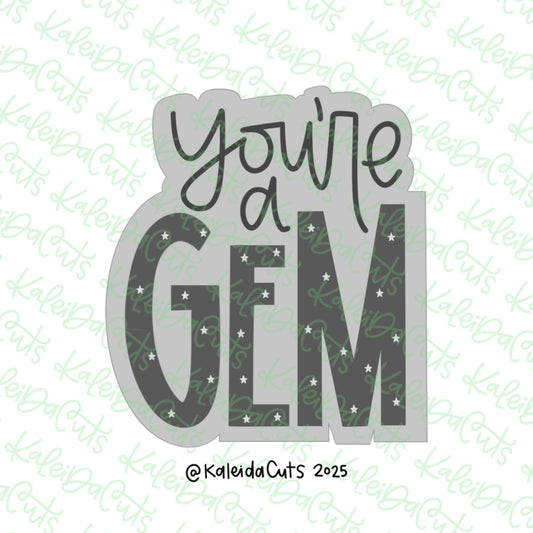 You're a Gem Cookie Cutter