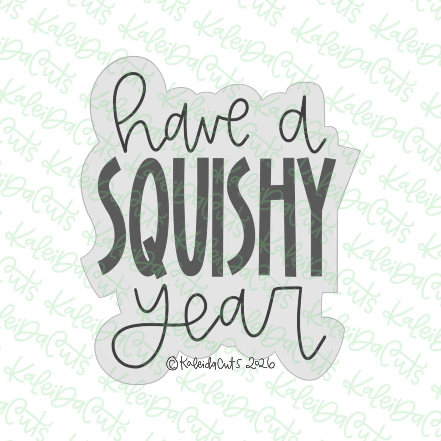 Have a Squishy Year Cookie Cutter