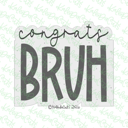 Congrats Bruh Cookie Cutter