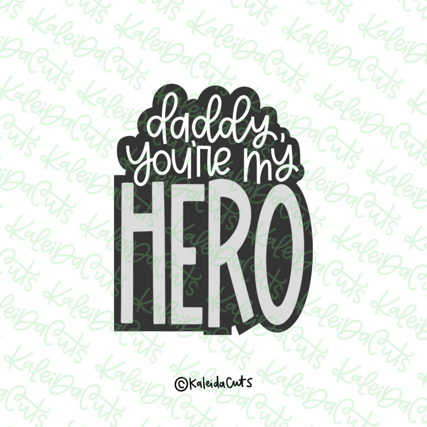 Daddy You're My Hero Cookie Cutter