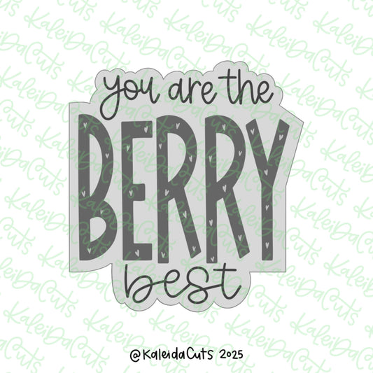 You are the Berry Best Cookie Cutter