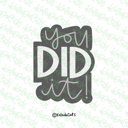 You Did It Cookie Cutter