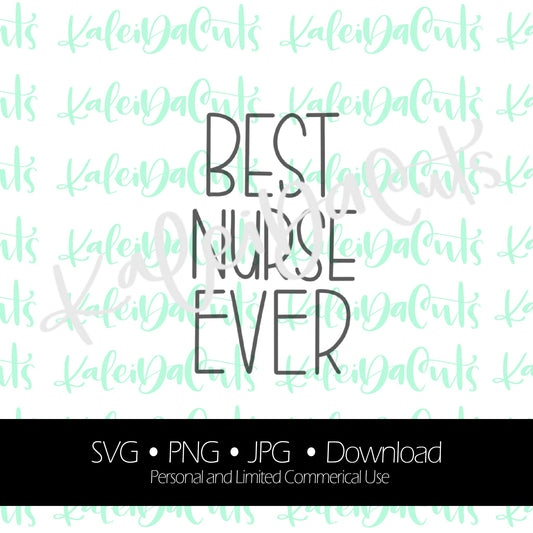 Best Nurse Ever Digital Download.
