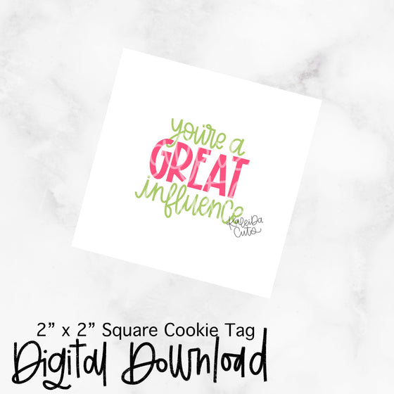 Great Influence Tag - 2x2 Square - Digital Download