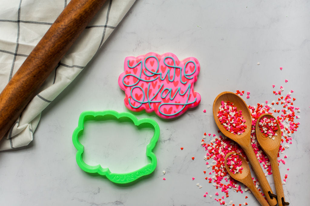 You're Okay Lettering Cookie Cutter