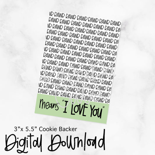 RAWR Means I Love You Cookie Card - 3.5x5 - Digital Download