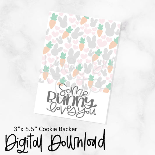 Some Bunny Loves You Cookie Card - 3.5x5 - Digital Download