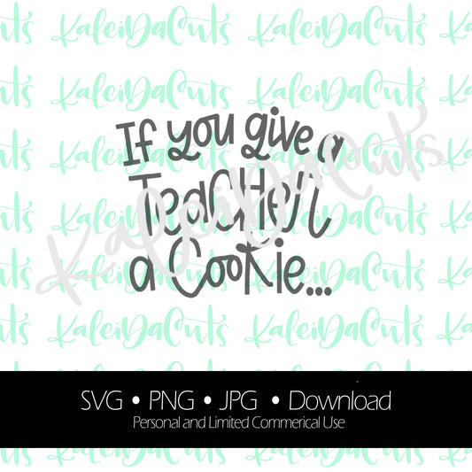 Give a Teacher a Cookie Digital Download.