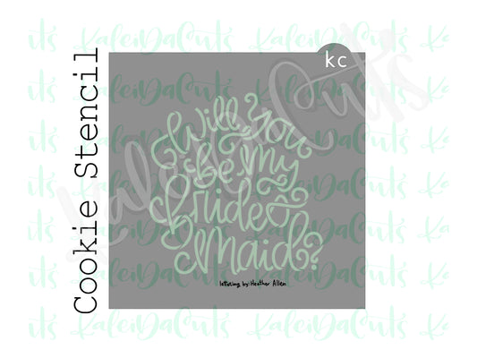 4" Be My Bridesmaid 2 Stencil