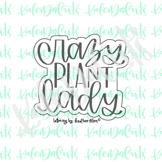 Crazy Plant Lady Cookie Cutter