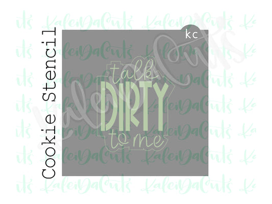 Talk Dirty To Me Stencil