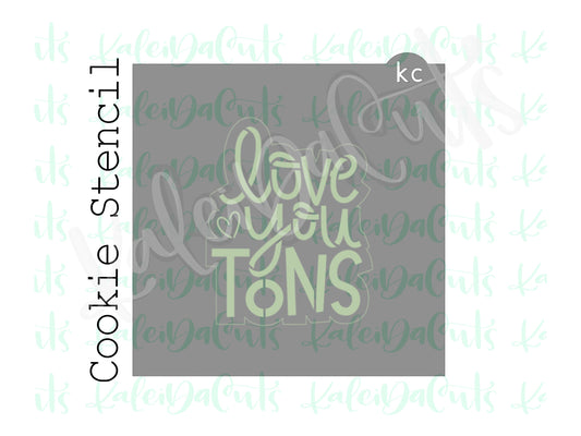 Love You Tons Stencil