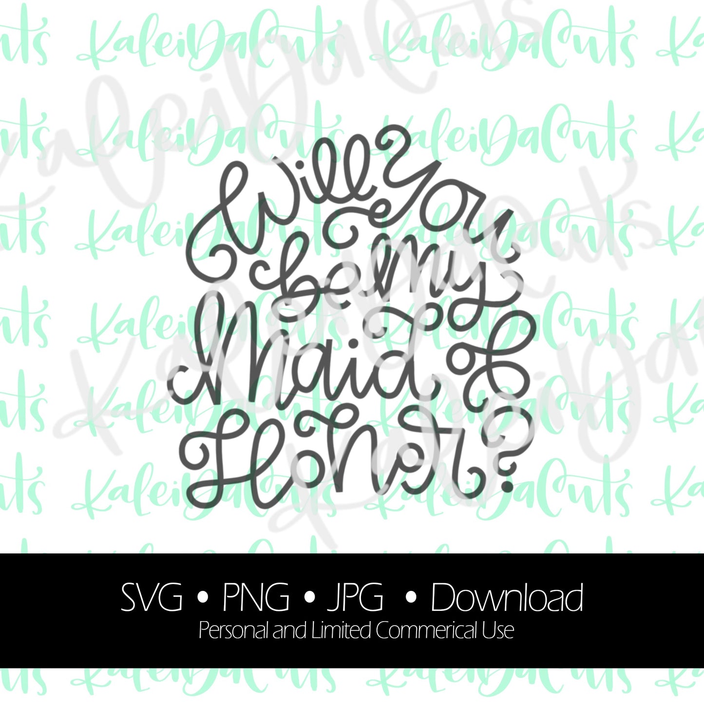 Will You Be My Maid of Honor Digital Download.