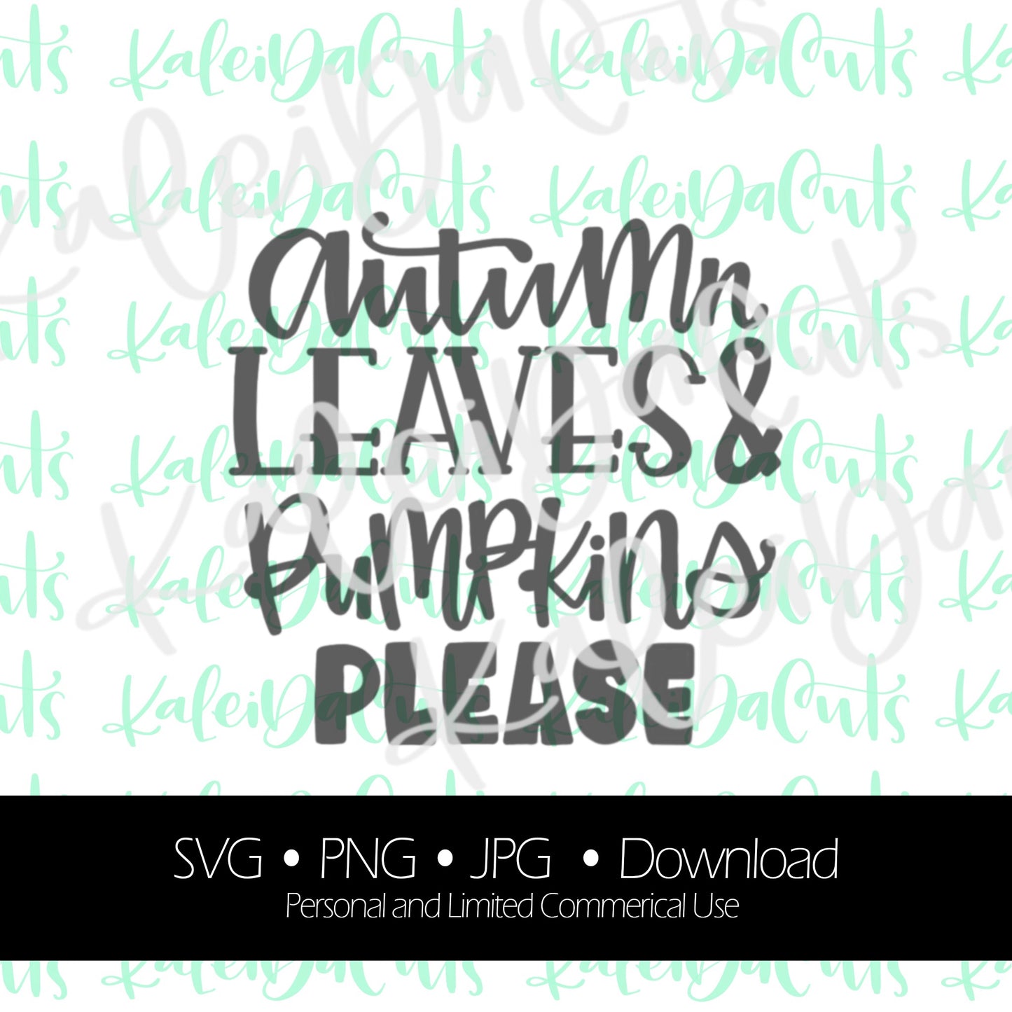 Autumn Leaves and Pumpkins Please Lettering - Digital Download.