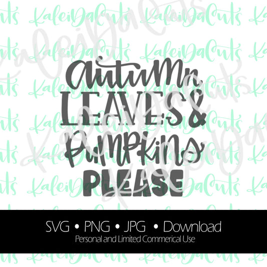 Autumn Leaves and Pumpkins Please Lettering - Digital Download.