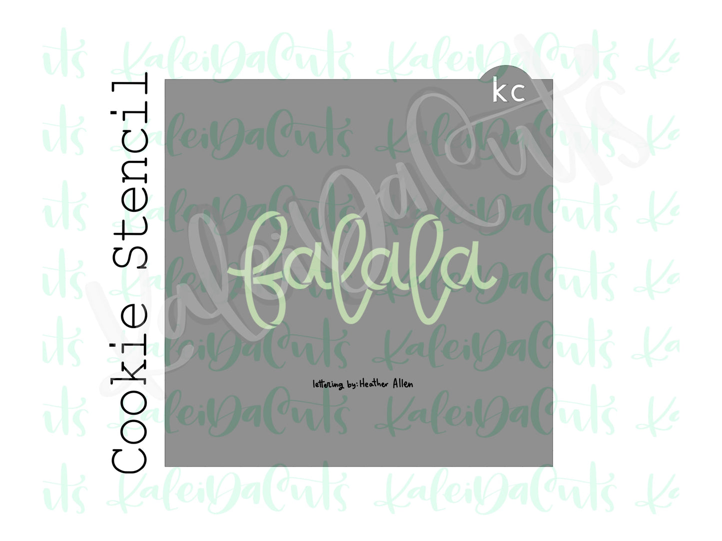 Falala Stencil (matches 4.5" cookie cutter)