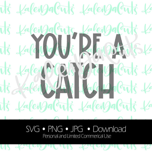 You're a Catch Digital Download.