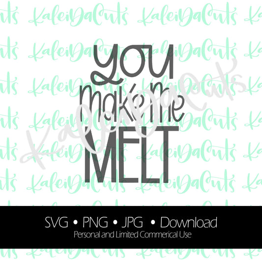 You Make Me Melt Digital Download. KaleidaCuts Lettering.
