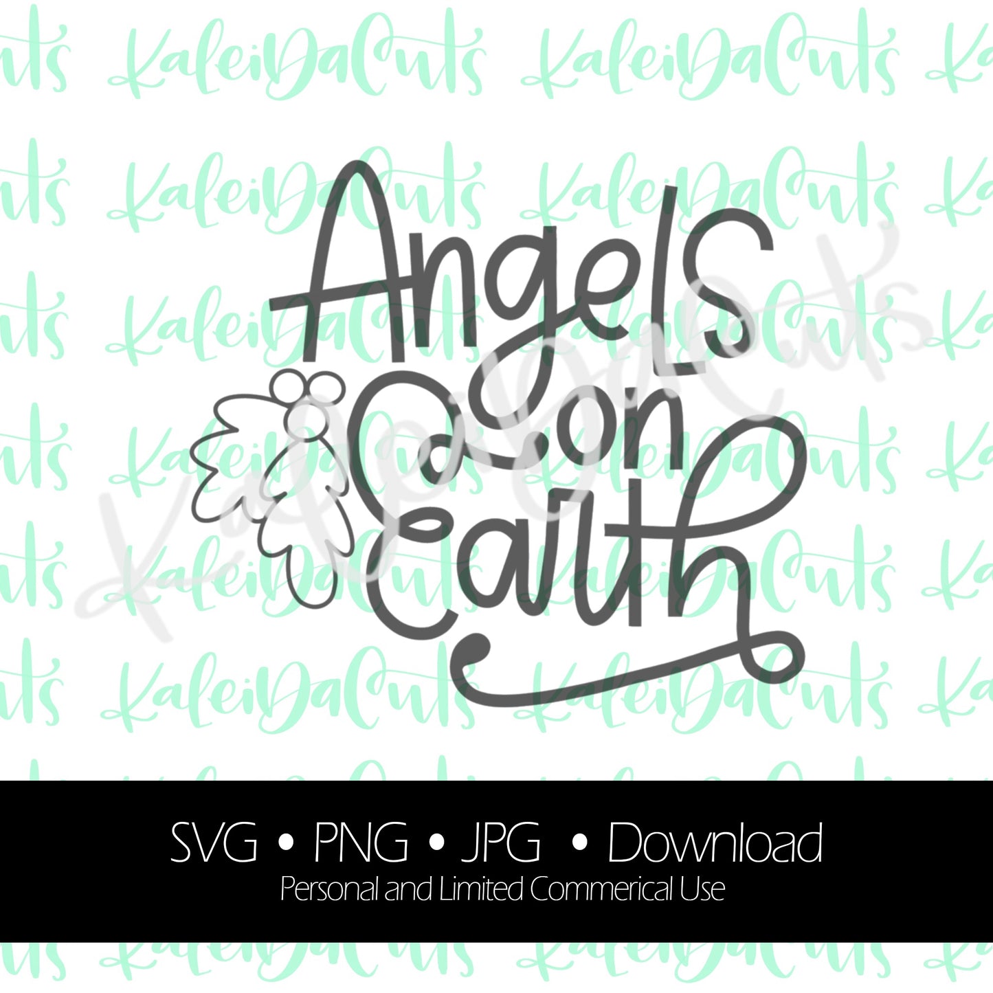 Angels on Earth Digital Download. KaleidaCuts Lettering.