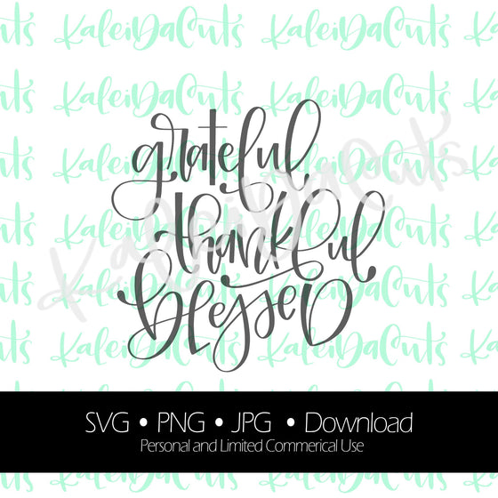 Grateful Thankful Blessed Lettering Digital Download