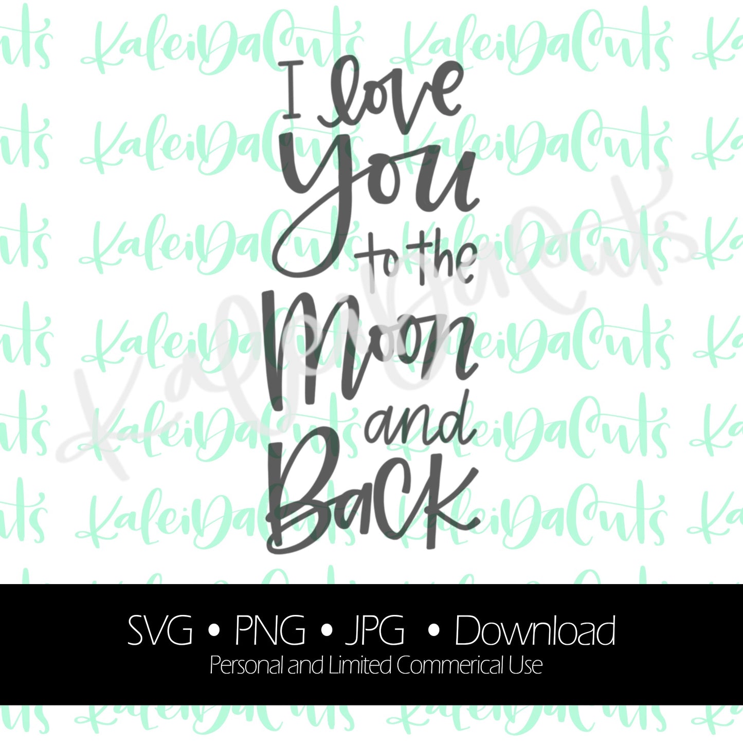 I Love You to the Moon and Back 2 Digital Download.