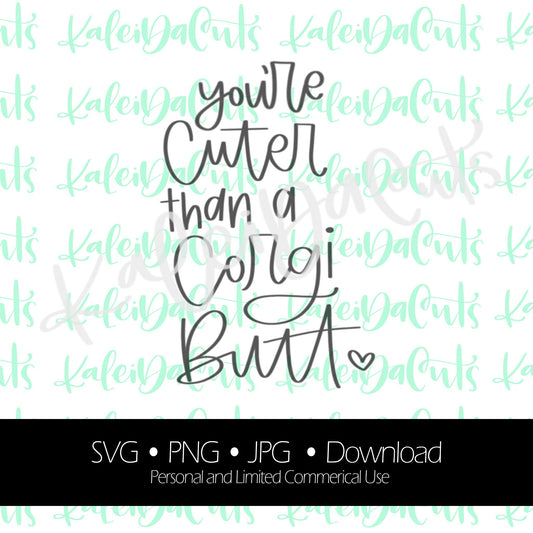 Cuter Than a Corgi Butt Digital Download. SVG.