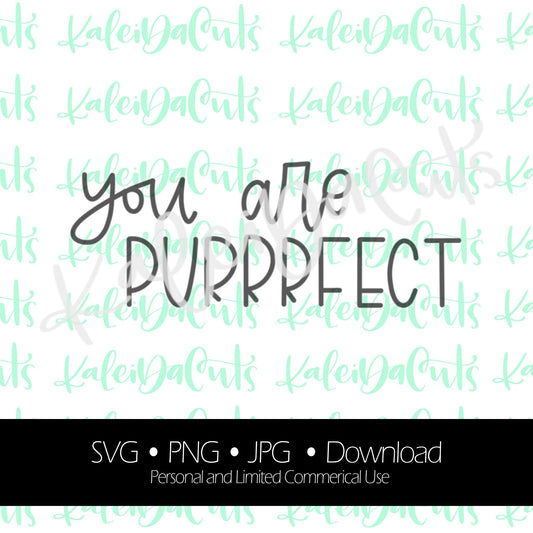 You Are Purrrfect Digital Download.