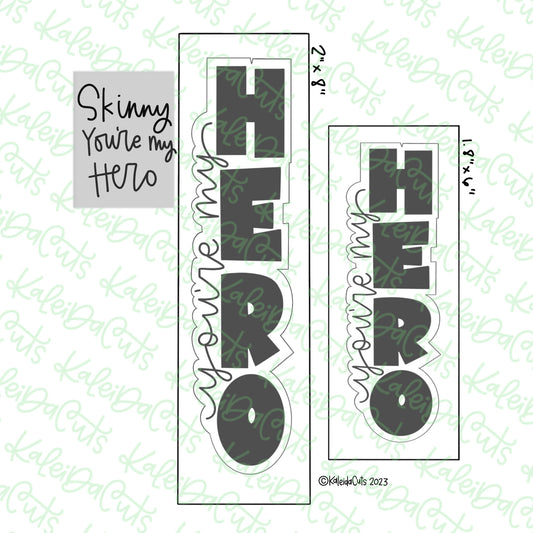 Skinny You're My Hero Cookie Cutter