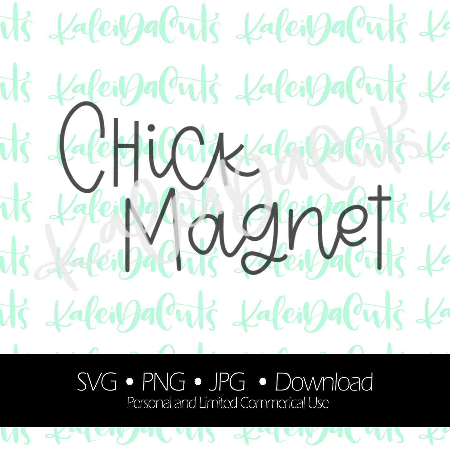 Chick Magnet Digital Download.