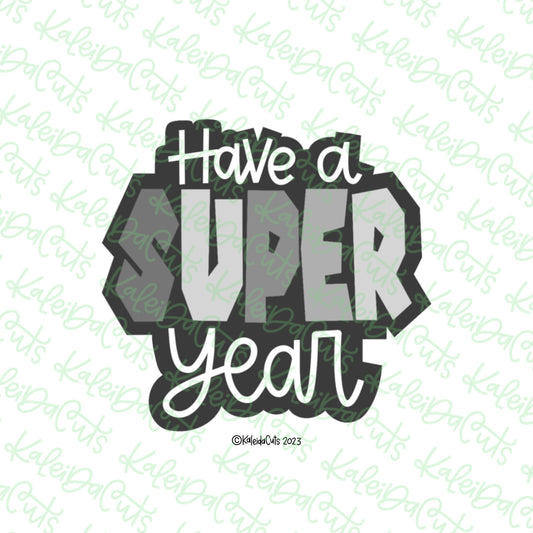 Have a Super Year Cookie Cutter