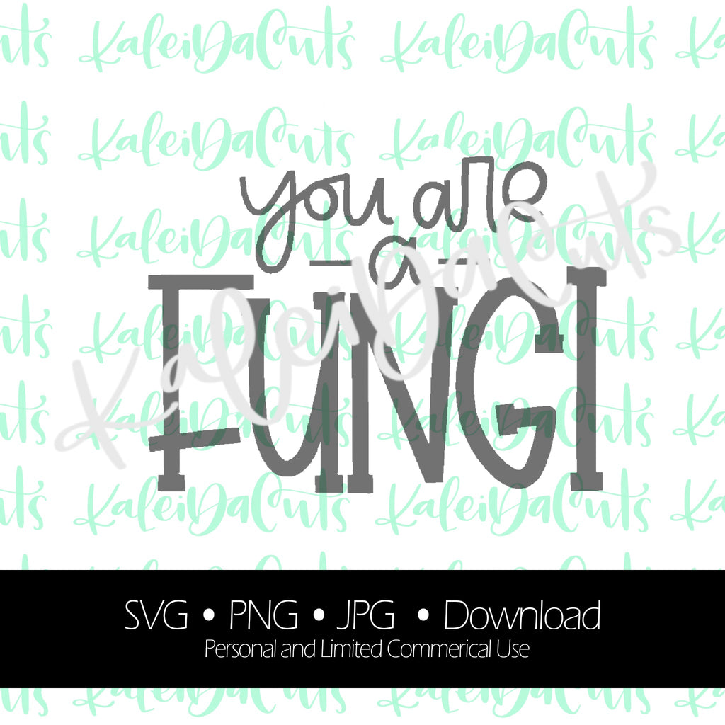 You're a Fungi Digital Download.