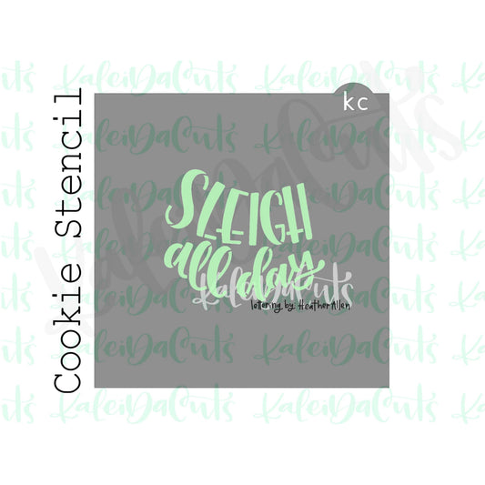 Sleigh All Day Stencil (matches 4" cookie cutter)