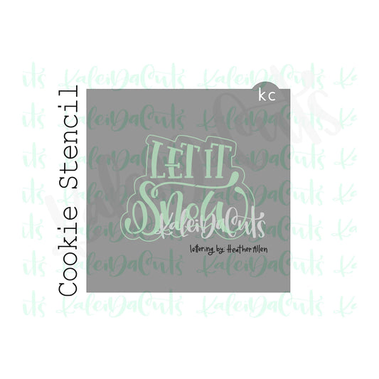 Let it Snow Lettering Cookie Stencil (matches 4" cookie cutter)