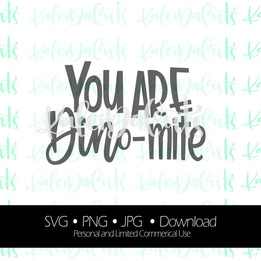 You Are Dino-mite Lettering. SVG. Personal and Limited Commercial Use. KaleidaCuts Handlettering.