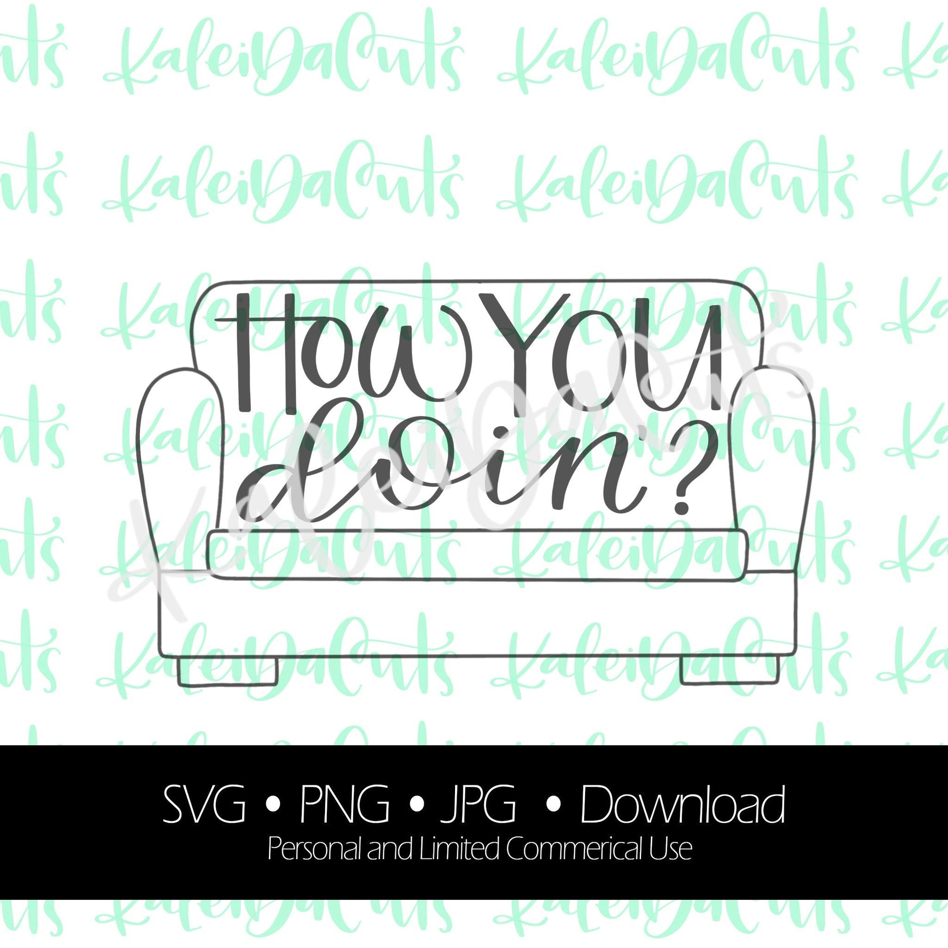 How You Doin' Lettering. SVG. Digital Download. KaleidaCuts Handlettering.