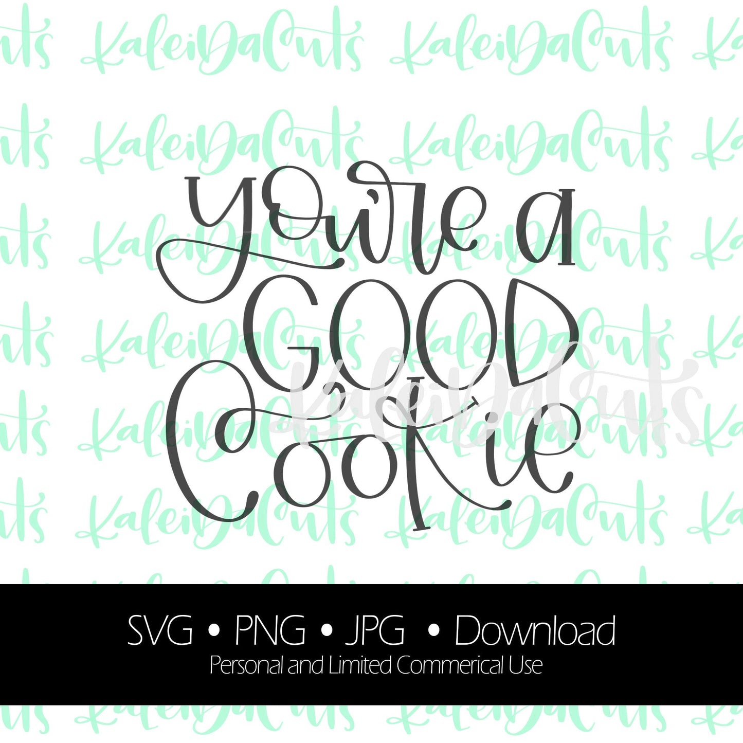 You're a Good Cookie Digital Download.
