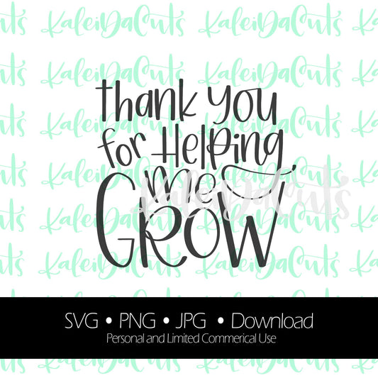 Thank You for Helping Me Grow Digital Download.