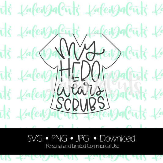 My Hero Wears Scrubs Digital Download.