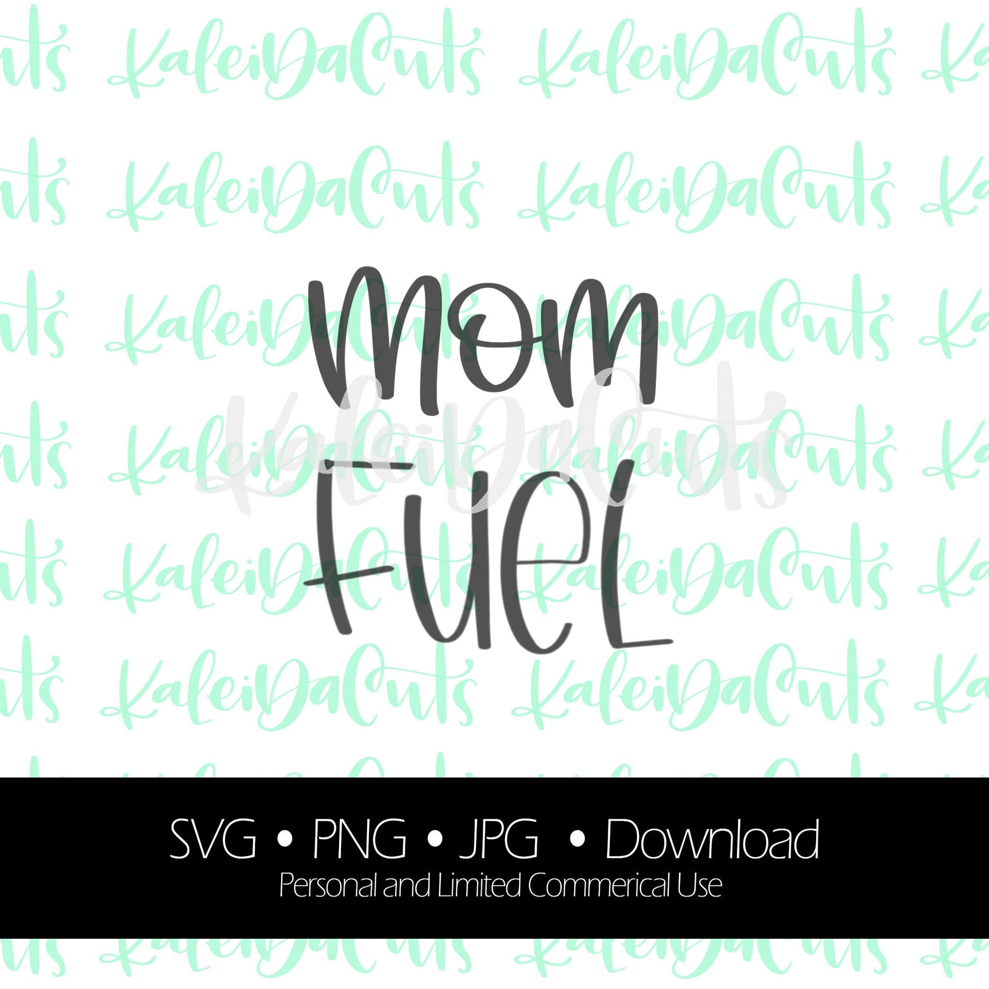 Mom Fuel Digital Download.