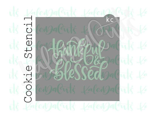 Thankful and Blessed Stencil - 4"