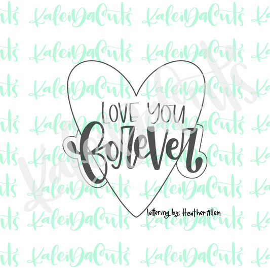Love You Forever Heart Cookie Cutter