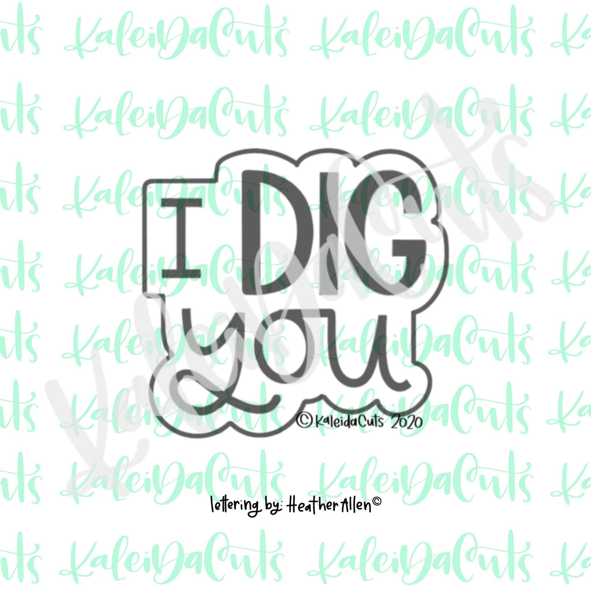 Dig In Lettering I Dig You Lettering Cookie Cutter – KaleidaCuts