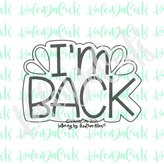 I'm Back Lettering Cookie Cutter
